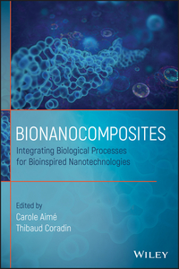 صورة الغلاف: Bionanocomposites: Integrating Biological Processes for Bioinspired Nanotechnologies 1st edition 9781118942222