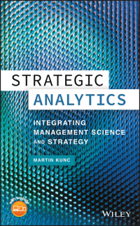 Titelbild: Strategic Analytics: Integrating Management Science and Strategy 1st edition 9781118907184