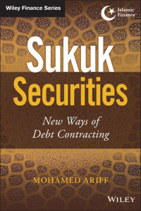 Cover image: Sukuk Securities: New Ways of Debt Contracting 1st edition 9781118937877
