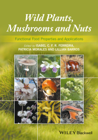 Cover image: Wild Plants, Mushrooms and Nuts: Functional Food Properties and Applications 1st edition 9781118944622