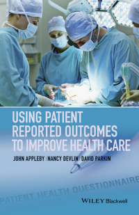 Imagen de portada: Using Patient Reported Outcomes to Improve Health Care 1st edition 9781118948606