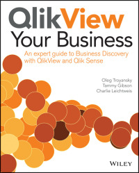 صورة الغلاف: QlikView Your Business: An Expert Guide to Business Discovery with QlikView and Qlik Sense 1st edition 9781118949559