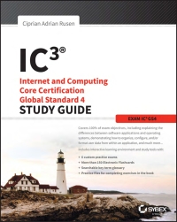 Cover image: IC3: Internet and Computing Core Certification Global Standard 4 Study Guide 1st edition 9781118952214