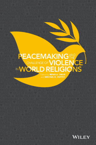 Cover image: Peacemaking and the Challenge of Violence in World Religions 1st edition 9781118953433