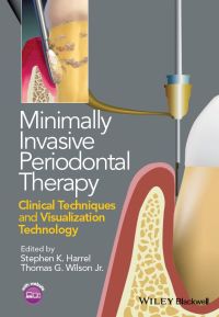 Cover image: Minimally Invasive Periodontal Therapy: Clinical Techniques and Visualization Technology 1st edition 9781118607626