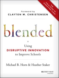 Cover image: Blended: Using Disruptive Innovation to Improve Schools 1st edition 9781118955154