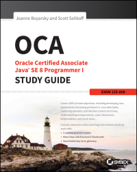 Cover image: OCA: Oracle Certified Associate Java SE 8 Programmer I Study Guide: Exam 1Z0-808 1st edition 9781118957400