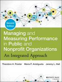 Cover image: Managing and Measuring Performance in Public and Nonprofit Organizations: An Integrated Approach 2nd edition 9781118439050