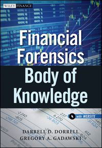Cover image: Financial Forensics Body of Knowledge, + Website 1st edition 9780470880852