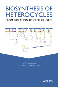 Cover image: Biosynthesis of Heterocycles: From Isolation to Gene Cluster 1st edition 9781118028674