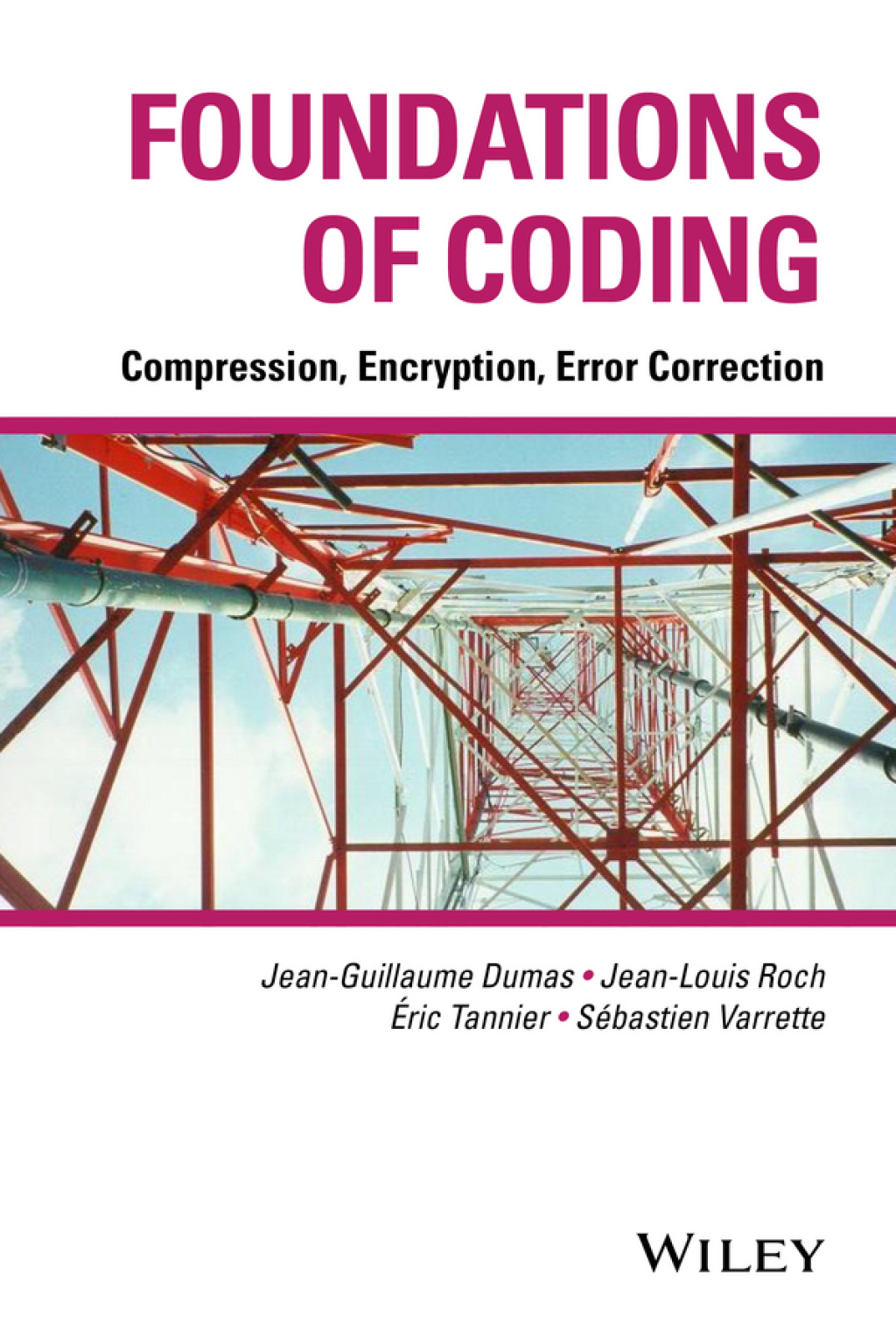 Foundations of Coding: Compression, Encryption, Error Correction Compression, Encryption, Error Correction 1st Edition