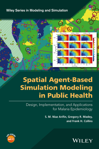 صورة الغلاف: Spatial Agent-Based Simulation Modeling in Public Health: Design, Implementation, and Applications for Malaria Epidemiology 1st edition 9781118964354