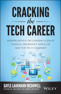 Cover image: Cracking the Tech Career: Insider Advice on Landing a Job at Google, Microsoft, Apple, or any Top Tech Company 2nd edition 9781118968086