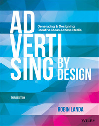 Cover image: Advertising by Design: Generating and Designing Creative Ideas Across Media 3rd edition 9781118971055