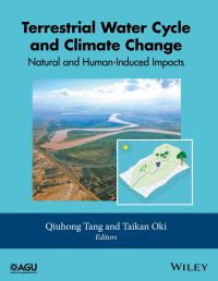 Cover image: Terrestrial Water Cycle and Climate Change: Natural and Human-Induced Impacts 1st edition 9781118971765