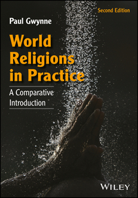 Cover image: World Religions in Practice: A Comparative Introduction 2nd edition 9781118972267
