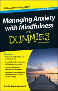 صورة الغلاف: Managing Anxiety with Mindfulness For Dummies 1st edition 9781118972526