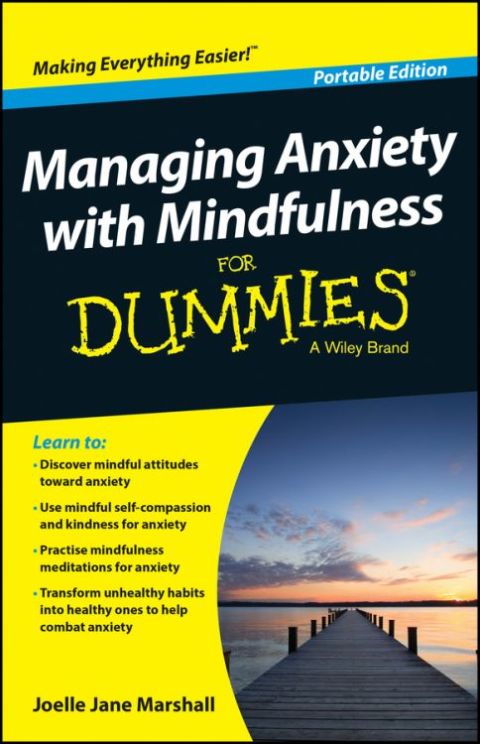 Managing Anxiety with Mindfulness For Dummies, 1st Edition - FULL INSTANT DOWNLOAD | PDF DOCX EPUB