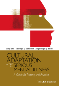 صورة الغلاف: Cultural Adaptation of CBT for Serious Mental Illness: A Guide for Training and Practice 1st edition 9781118976203