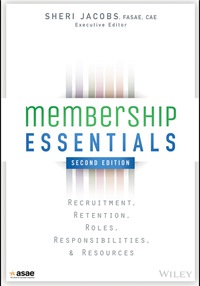 Cover image: Membership Essentials: Recruitment, Retention, Roles, Responsibilities, and Resources 2nd edition 9781118976241
