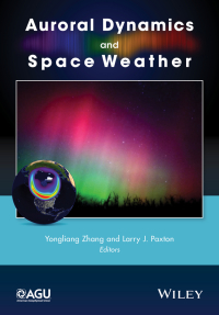 Cover image: Auroral Dynamics and Space Weather 1st edition 9781118978702