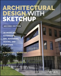Cover image: Architectural Design with SketchUp: 3D Modeling, Extensions, BIM, Rendering, Making, and Scripting 2nd edition 9781118978818