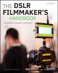 Omslagafbeelding: The DSLR Filmmaker's Handbook: Real-World Production Techniques 2nd edition 9781118983492