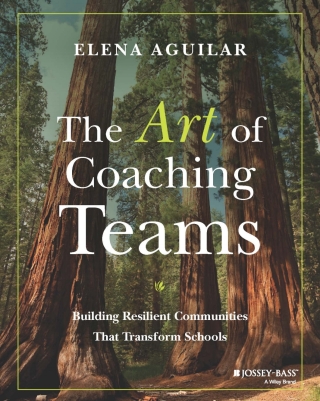 Cover image: The Art of Coaching Teams: Building Resilient Communities that Transform Schools 1st edition 9781118984154