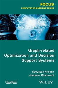 Cover image: Graph-related Optimization and Decision Support Systems 1st edition 9781848217430