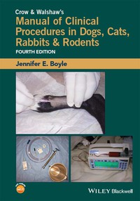 Imagen de portada: Crow and Walshaw's Manual of Clinical Procedures in Dogs, Cats, Rabbits and Rodents 4th edition 9781118985700