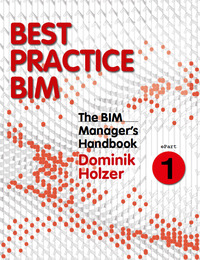 Cover image: The BIM Manager's Handbook, Part 1: Best Practice BIM 1st edition 9781118987759