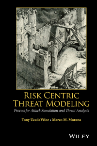 Cover image: Risk Centric Threat Modeling: Process for Attack Simulation and Threat Analysis 1st edition 9780470500965