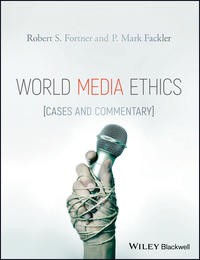 Imagen de portada: World Media Ethics: Cases and Commentary 1st edition 9781118990001