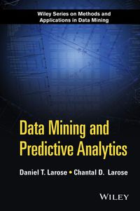 Cover image: Data Mining and Predictive Analytics 2nd edition 9781118116197