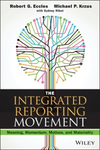 Cover image: The Integrated Reporting Movement: Meaning, Momentum, Motives, and Materiality 1st edition 9781118646984