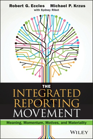 صورة الغلاف: The Integrated Reporting Movement: Meaning, Momentum, Motives, and Materiality 1st edition 9781118646984