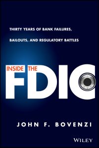 Cover image: Inside the FDIC: Thirty Years of Bank Failures, Bailouts, and Regulatory Battles 1st edition 9781118994085
