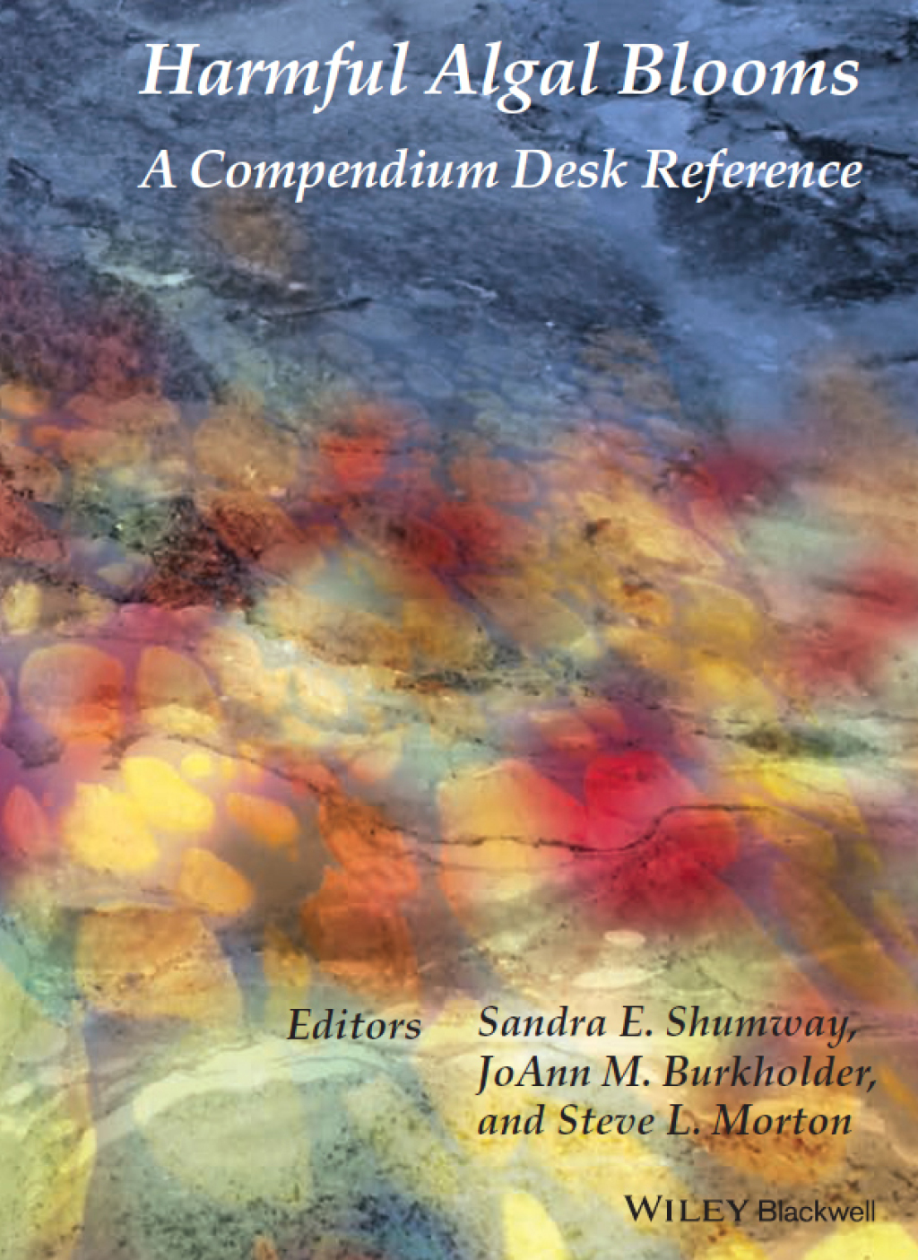 Harmful Algal Blooms: A Compendium Desk Reference A Compendium Desk Reference 1st Edition