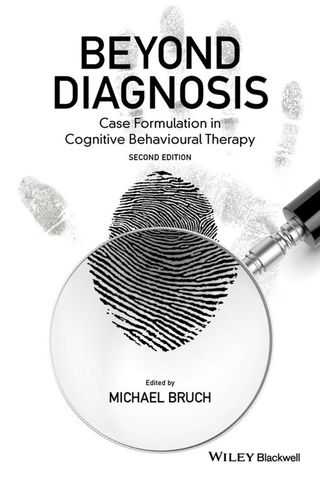 صورة الغلاف: Beyond Diagnosis: Case Formulation in Cognitive Behavioural Therapy 2nd edition 9781119960751