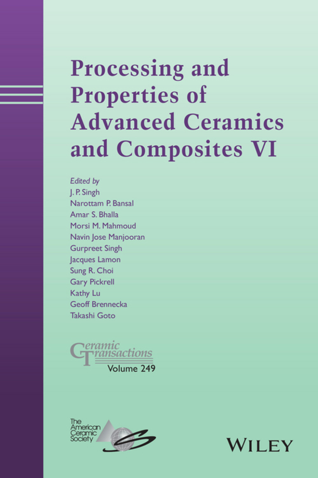 Processing and Properties of Advanced Ceramics and Composites VI Ceramic Transactions, Volume 249 1st Edition
