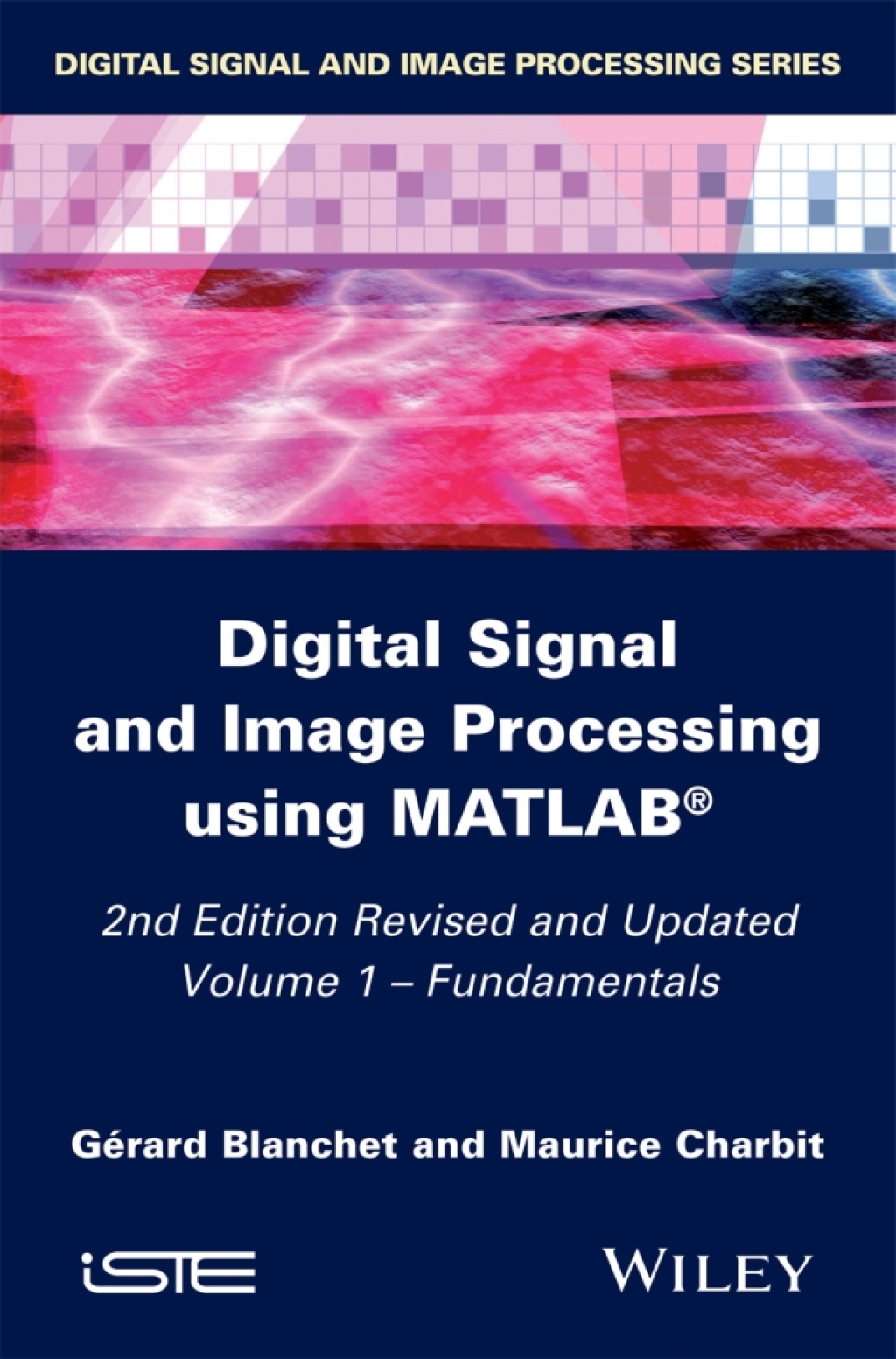 Digital Signal and Image Processing using MATLAB, Volume 1: Fundamentals Fundamentals 2nd Edition