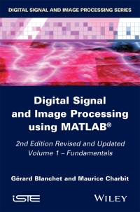 Cover image: Digital Signal and Image Processing using MATLAB, Volume 1: Fundamentals 2nd edition 9781848216402
