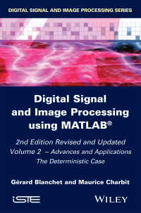 Imagen de portada: Digital Signal and Image Processing using MATLAB, Volume 2: Advances and Applications: The Deterministic Case 2nd edition 9781848216419