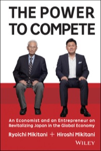 Cover image: The Power to Compete: An Economist and an Entrepreneur on Revitalizing Japan in the Global Economy 1st edition 9781119000600