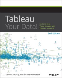 Cover image: Tableau Your Data!: Fast and Easy Visual Analysis with Tableau Software 2nd edition 9781119001195