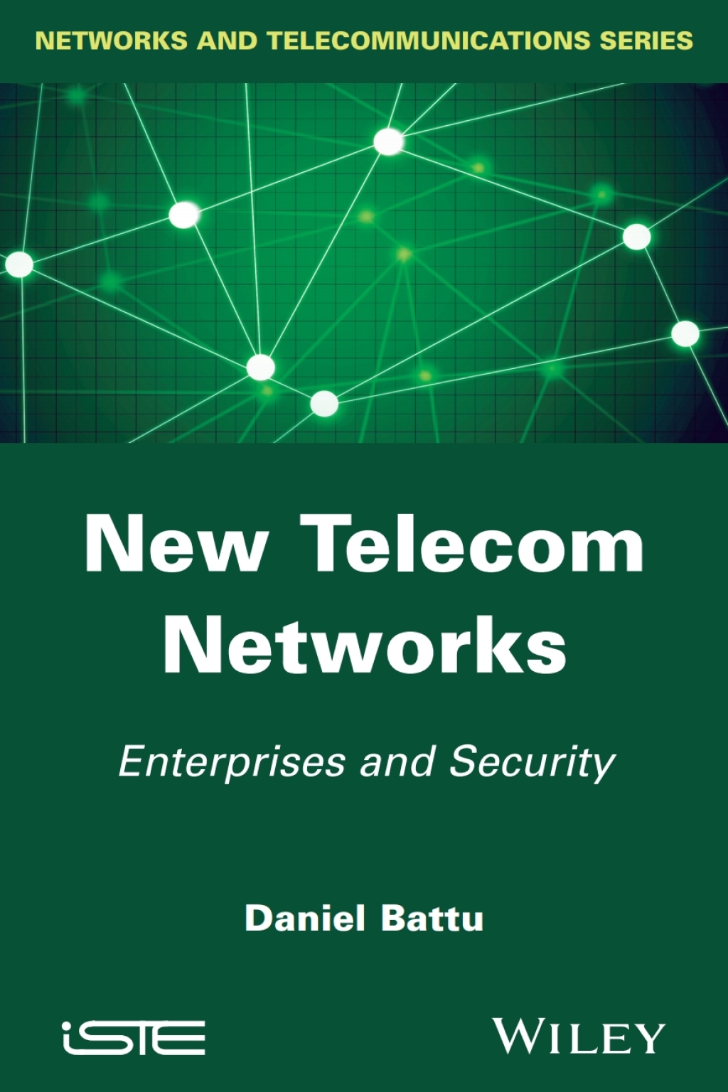 New Telecom Networks Enterprises and Security 1st Edition