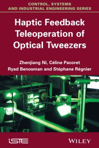Imagen de portada: Haptic Feedback Teleoperation of Optical Tweezers 1st edition 9781848216952