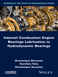 Cover image: Internal Combustion Engine Bearings Lubrication in Hydrodynamic Bearings 1st edition 9781848216846