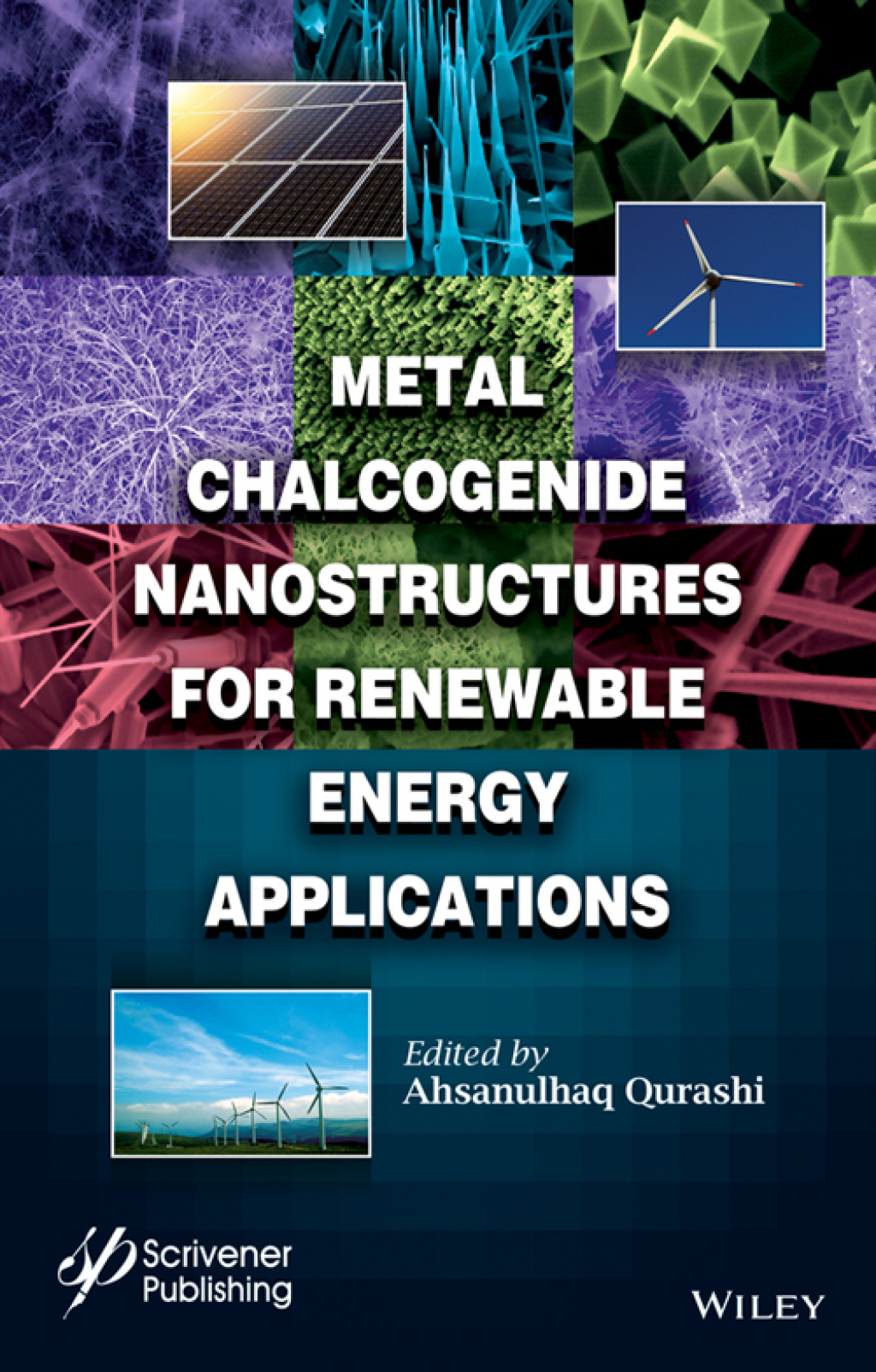 Metal Chalcogenide Nanostructures for Renewable Energy Applications 1st Edition