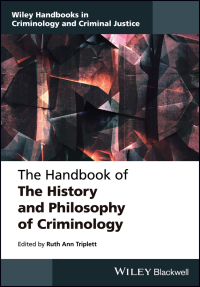 Cover image: The Handbook of the History and Philosophy of Criminology 1st edition 9781119011408